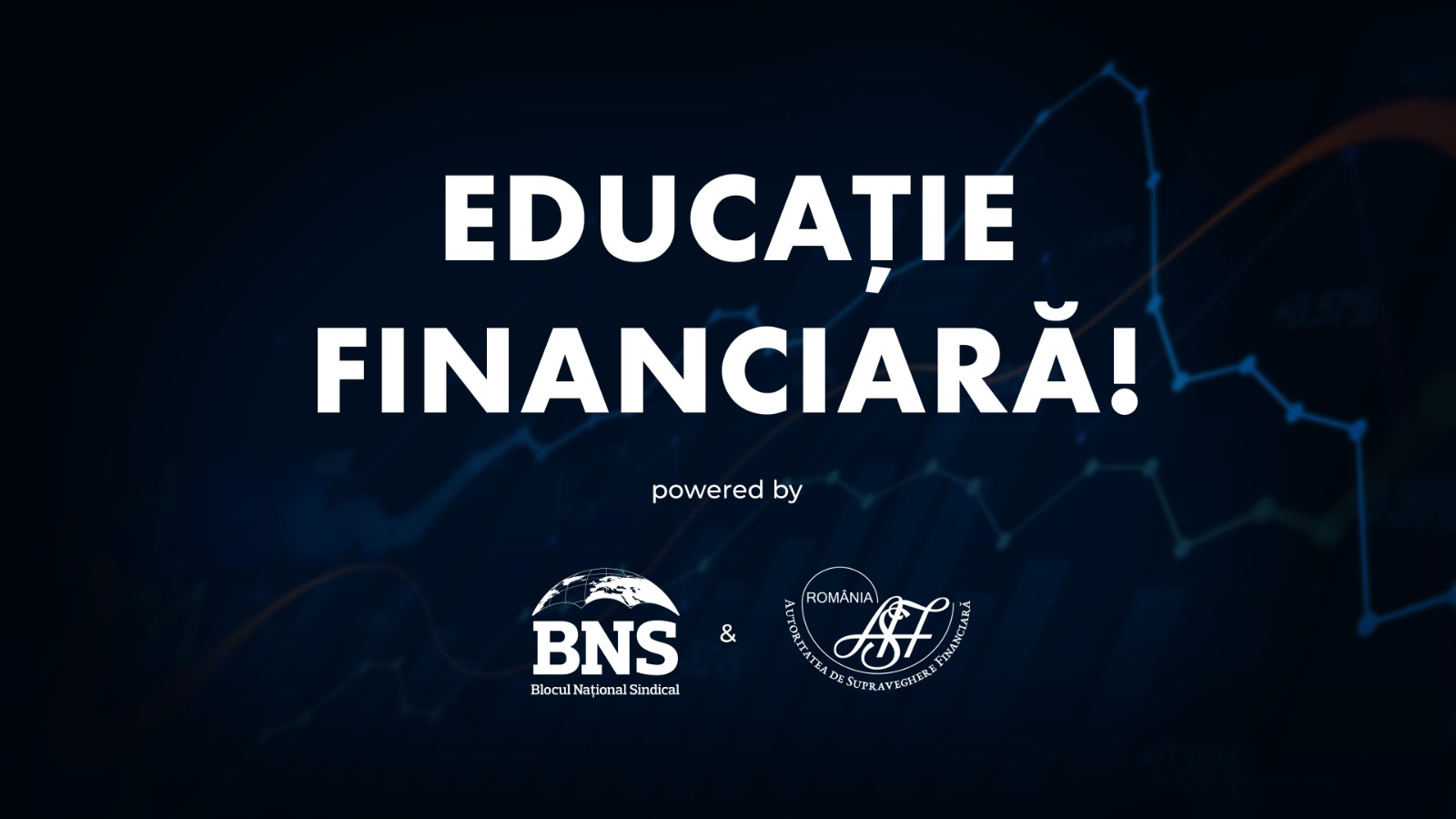 Blocul Național Sindical și Autoritatea de Supraveghere Financiară demarează o campanie de educație financiară dedicată salariaților și familiilor acestora